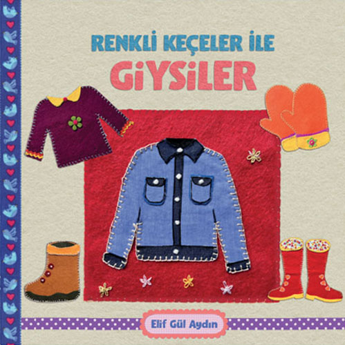 Renkli Keçeler İle Giysiler