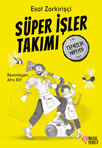 Süper İşler Takımı Temizlik Yapıyor