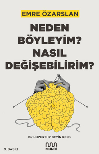 Neden Böyleyim? Nasıl Değişebilirim?