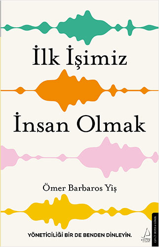 İlk İşimiz İnsan Olmak