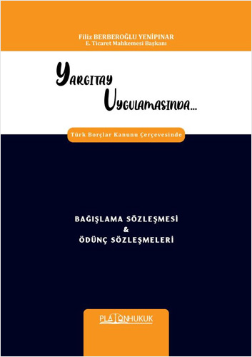 Yargıtay Uygulamasında Bağışlama Sözleşmesi & Ödünç Sözleşmeleri