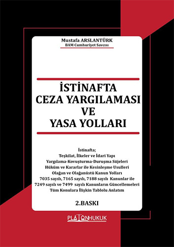 İstinafta Ceza Yargılaması ve Yasa Yolları