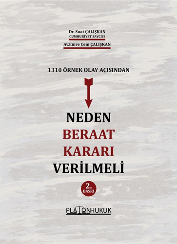 1310 Örnek Olay Açısından Neden Beraat Kararı Verilmeli