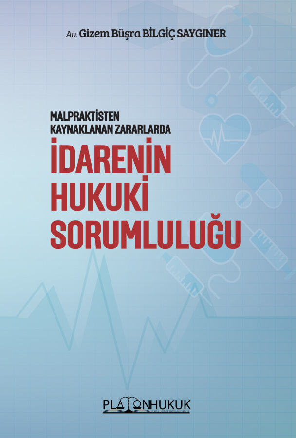 Malpraktisten Kaynaklanan Zararlarda İdarenin Hukuki Sorumluluğu