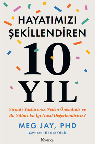 Hayatımızı Şekillendiren 10 Yıl 