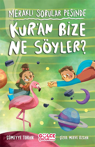 Kur'an Bize Ne Söyler ?