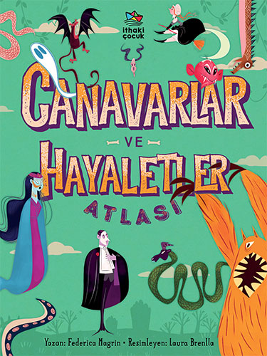 Canavarlar ve Hayaletler Atlası (Ciltli)