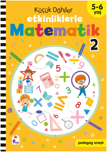 Küçük Dahiler - Etkinliklerle Matematik 2 (5-6 Yaş )