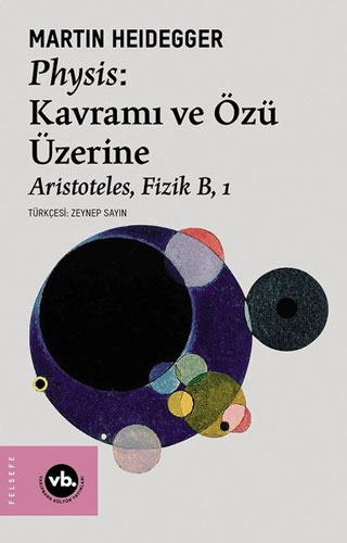 Physis: Kavramı ve Özü Üzerine - Aristoteles Fizik B 1