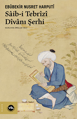 Saib-i Tebrizi Divanı Şerhi