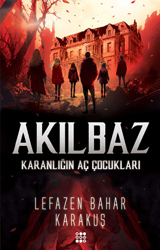 Akılbaz - Karanlığın Aç Çocukları