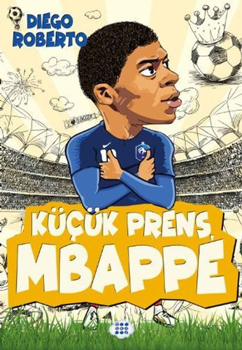 Küçük Prens Mbappe (Ciltli)