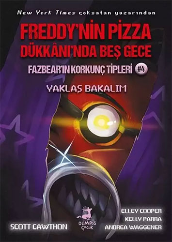 Freddy'nin Pizza Dükkanı'nda Beş Gece - Fazbear'ın Korkunç Tipleri 4 - Yaklaş Bakalım