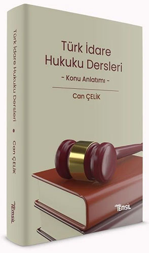 Türk İdare Hukuku Dersleri Konu Anlatımı