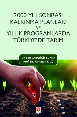 2000 Yılı Sonrası Kalkınma Planları ve Yıllık Programlarda Türkiye'de Tarım 