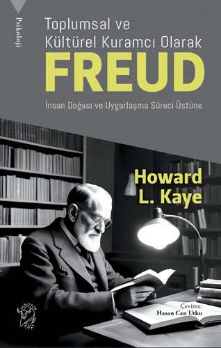 Toplumsal ve Kültürel Kuramcı Olarak Freud