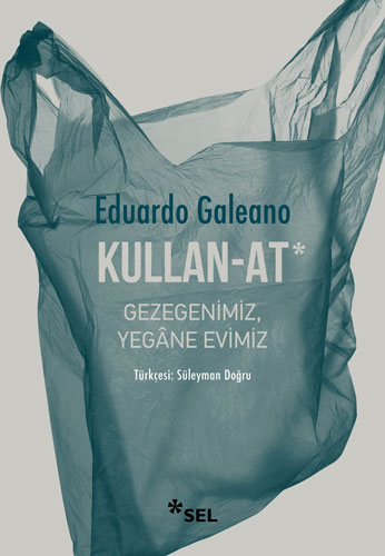 Kullan-At - Gezegenimiz Yegâne Evimiz