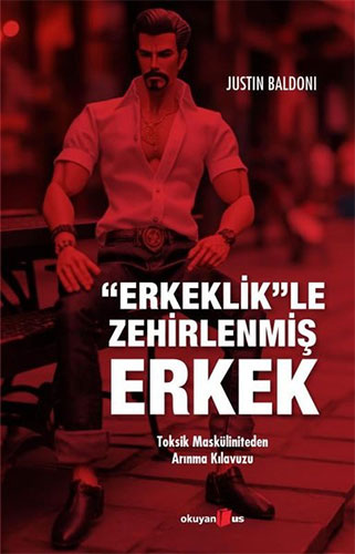 Erkeklikle Zehirlenmiş Erkek