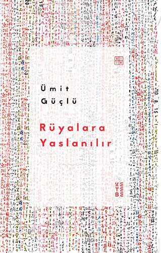 Rüyalara Yaslanılır