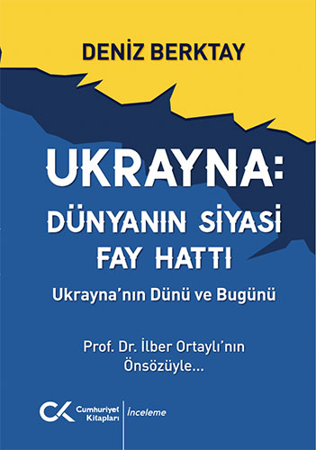 Ukrayna Dünyanın Siyasi Fay Hattı