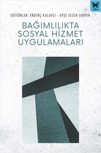 Bağımlılıkta Sosyal Hizmet Uygulama