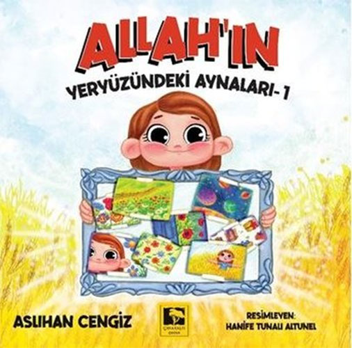 Allah'ın Yeryüzündeki Aynaları - 1