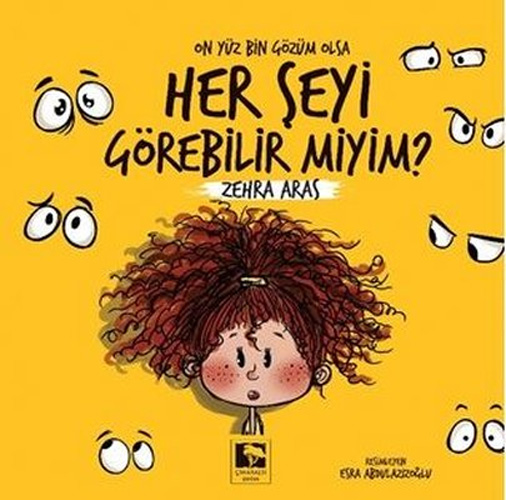 Her Şeyi Görebilir miyim? On Yüz Bin Gözüm Olsa