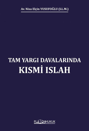 Tam Yargı Davalarında Kısmi Islah 