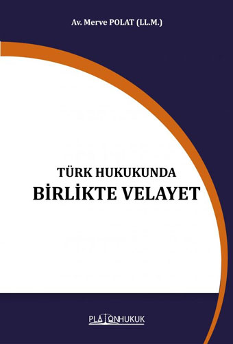 Türk Hukukunda Birlikte Velayet 