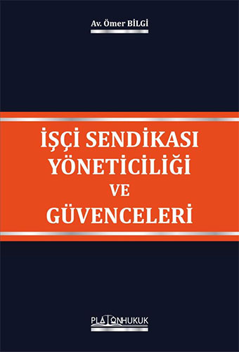 İşçi Sendikası Yöneticiliği ve Güvenceleri