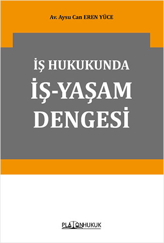 İş Hukukunda İş-Yaşam Dengesi