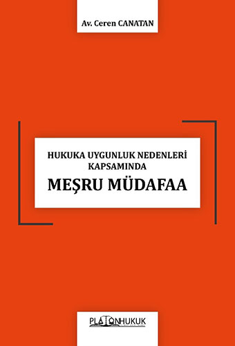 Hukuka Uygunluk Nedenleri Kapsamında Meşru Müdafaa