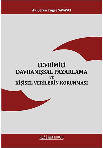  Çevrimiçi Davranışsal Pazarlama ve Kişisel Verilerin Korunması