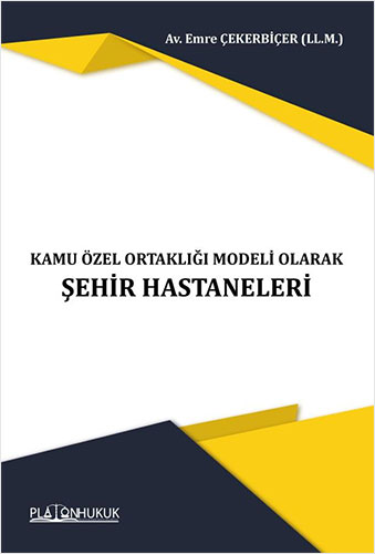 Kamu Özel Ortaklığı Modeli Olarak Şehir Hastaneleri