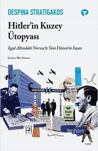 Hitler’in Kuzey Ütopyası