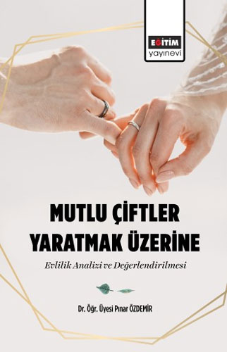 Mutlu Çiftler Yaratmak Üzerine 