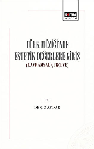 Türk Müziğinde Estetik Değerlere Giriş