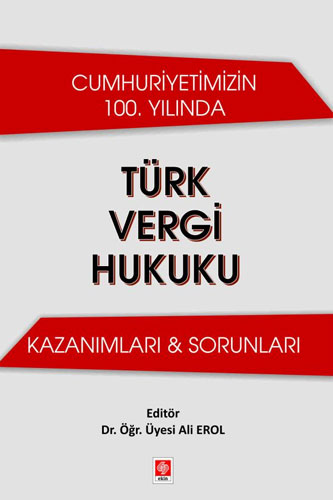 Cumhuriyetimizin 100. Yılında Türk Vergi Hukuku 