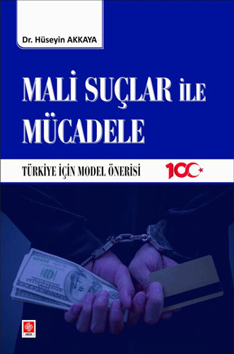 Mali Suçlar ile Mücadele - Türkiye İçin Model Önerisi