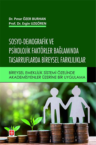 Sosyo-Demografik ve Psikolojik Faktörler Bağlamında Tasarruflarda Bireysel Farklılıklar