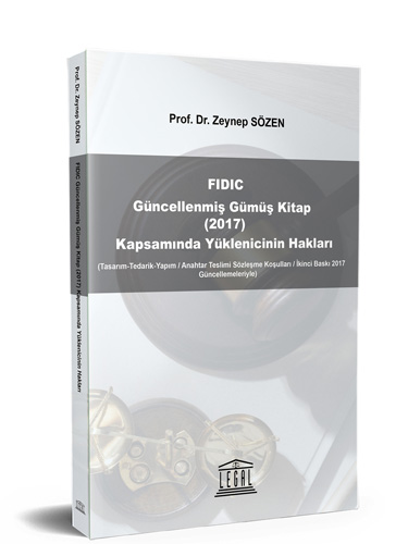 FIDIC Güncellenmiş Gümüş Kitap (2017) Kapsamında Yüklenicinin Hakları