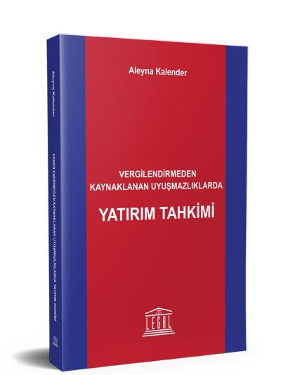 Vergilendirmeden Kaynaklanan Uyuşmazlıklarda Yatırım Tahkimi 