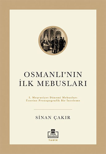 Osmanlı'nın İlk Mebusları