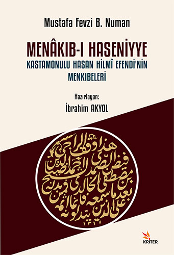 Menakıb-ı Haseniyye Kastamonulu Hasan Hilmî Efendi’nin Menkıbeleri