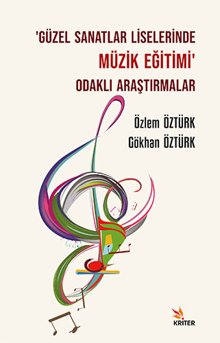 ‘Güzel Sanatlar Liselerinde Müzik Eğitimi’ Odaklı Araştırmalar