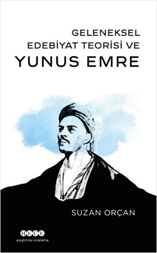 Geleneksel Edebiyat Teorisi ve Yunus Emre