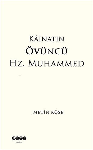 Kâinatın Övüncü Hz. Muhammed