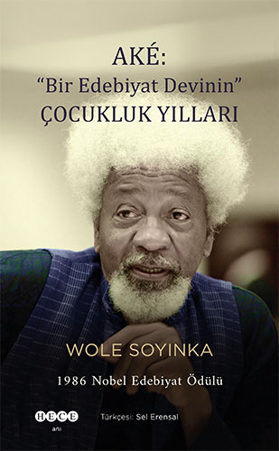 Aké: “Bir Edebiyat Devinin” Çocukluk Yılları