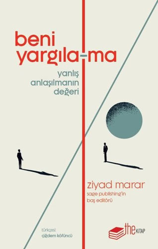 Beni Yargıla-ma - Yanlış Anlaşılmanın Değeri