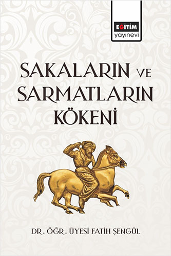 Sakaların ve Sarmatların Kökeni